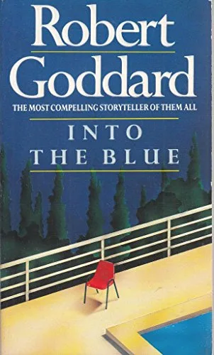 Into the Blue by Robert Goddard